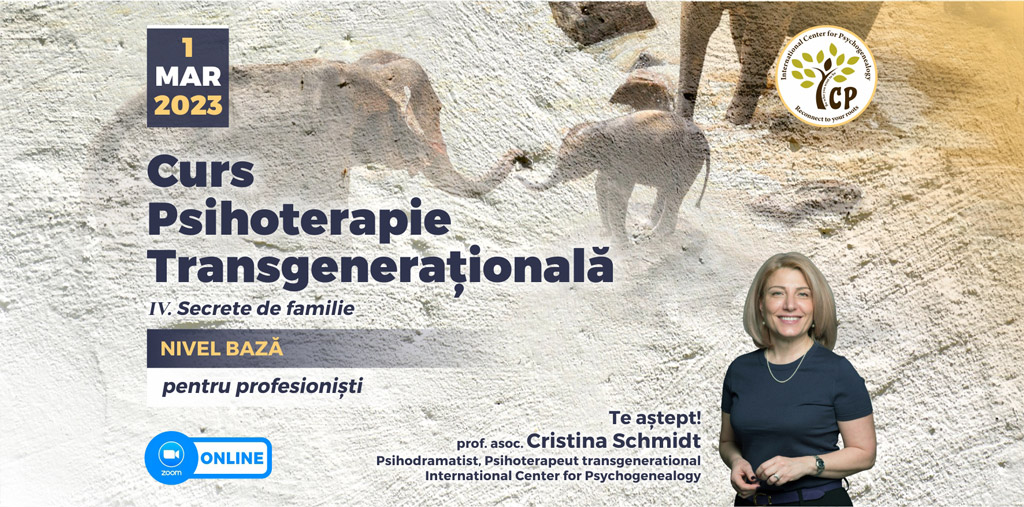 01.03.2023 – Curs Psihoterapie Transgenerațională(Nivel Bază – Modul 4) ONLINE
