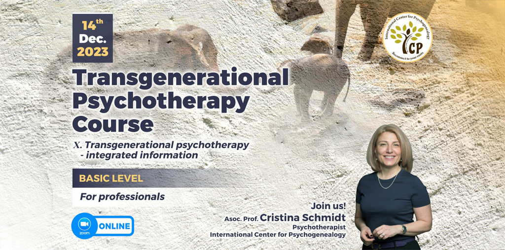 December 14th 2023  – Transgenerational  Psychotherapy  Course (Basic level – 10th module) ONLINE
